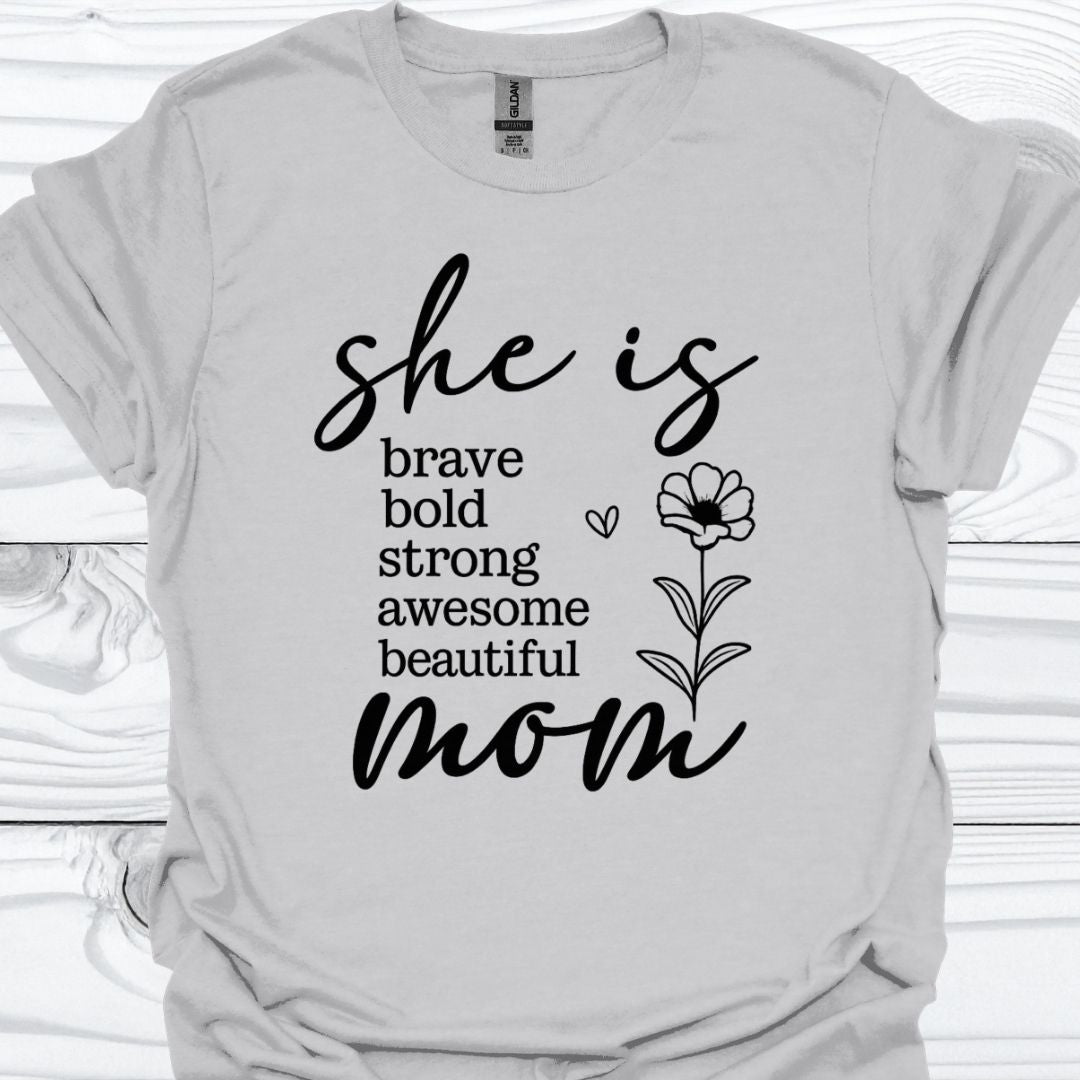 SHE IS MOM T-Shirt