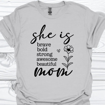 SHE IS MOM T-Shirt
