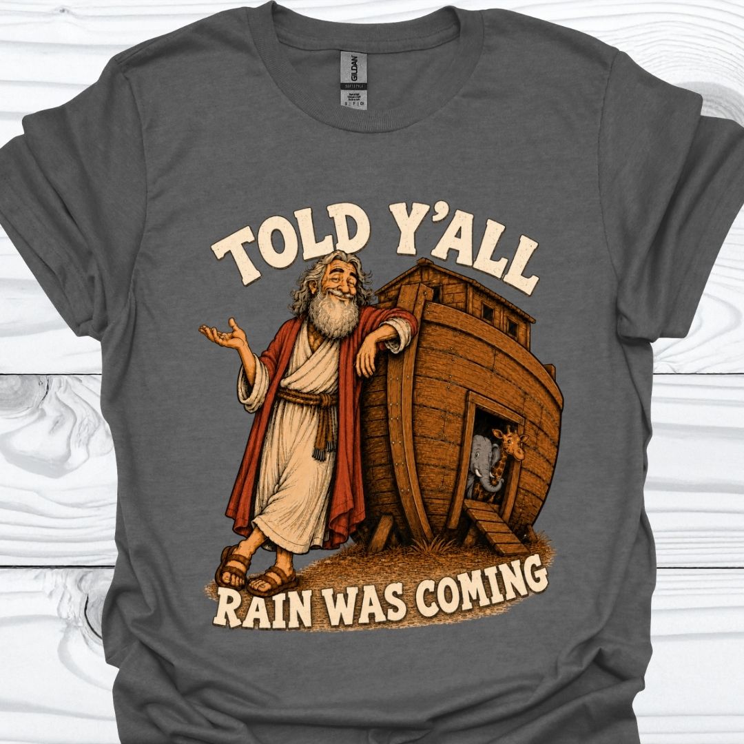 Told Y'all T-Shirt