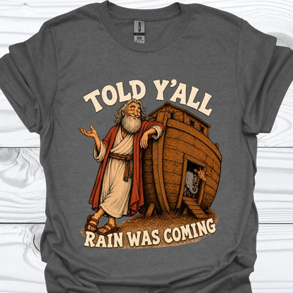 Told Y'all T-Shirt