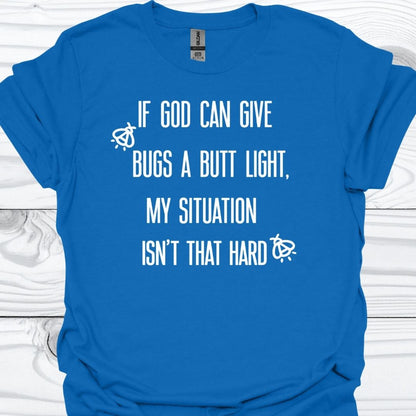 MY SITUATION ISN'T THAT HARD T-Shirt