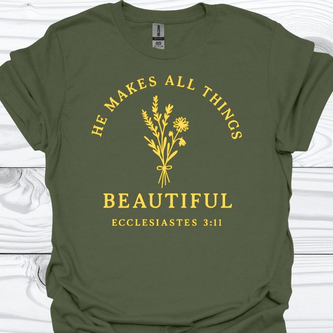 HE MAKES ALL THINGS BEAUTIFUL T-Shirt