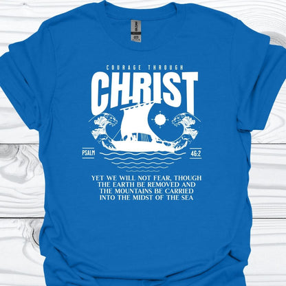 COURAGE THROUGH CHRIST T-Shirt