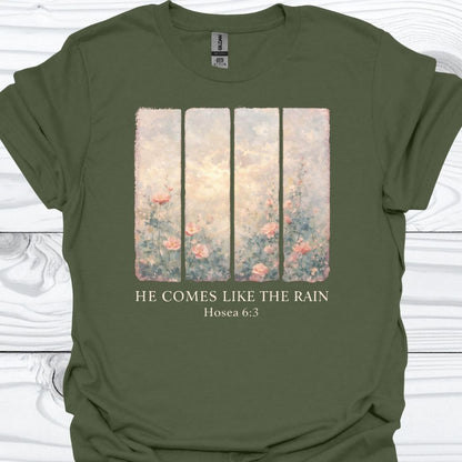 HE COMES LIKE THE RAIN T-Shirt