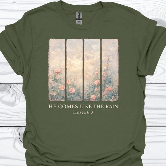 HE COMES LIKE THE RAIN T-Shirt