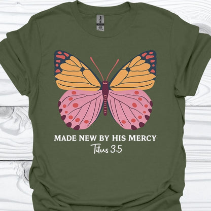 MADE NEW BY HIS MERCY T-Shirt