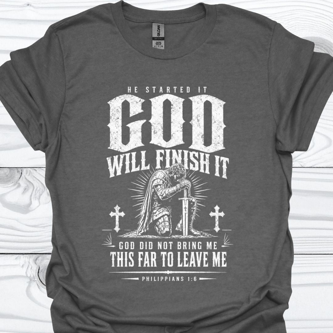 GOD will Finish It T-Shirt
