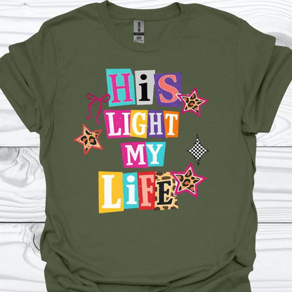HIS LIGHT MY LIFE T-Shirt