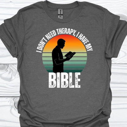 I HAVE MY BIBLE T-Shirt