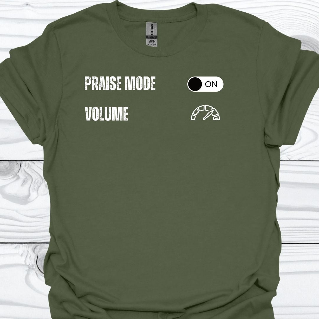 PRAISE MODE ON T-Shirt