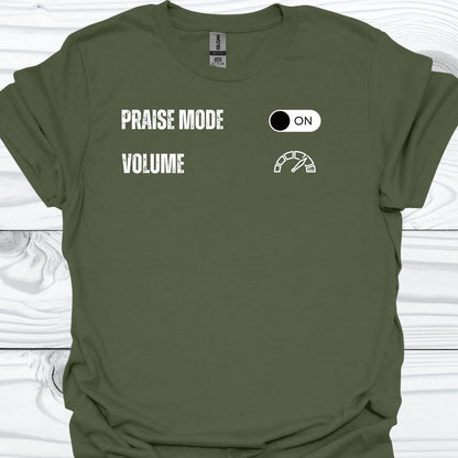 PRAISE MODE ON T-Shirt