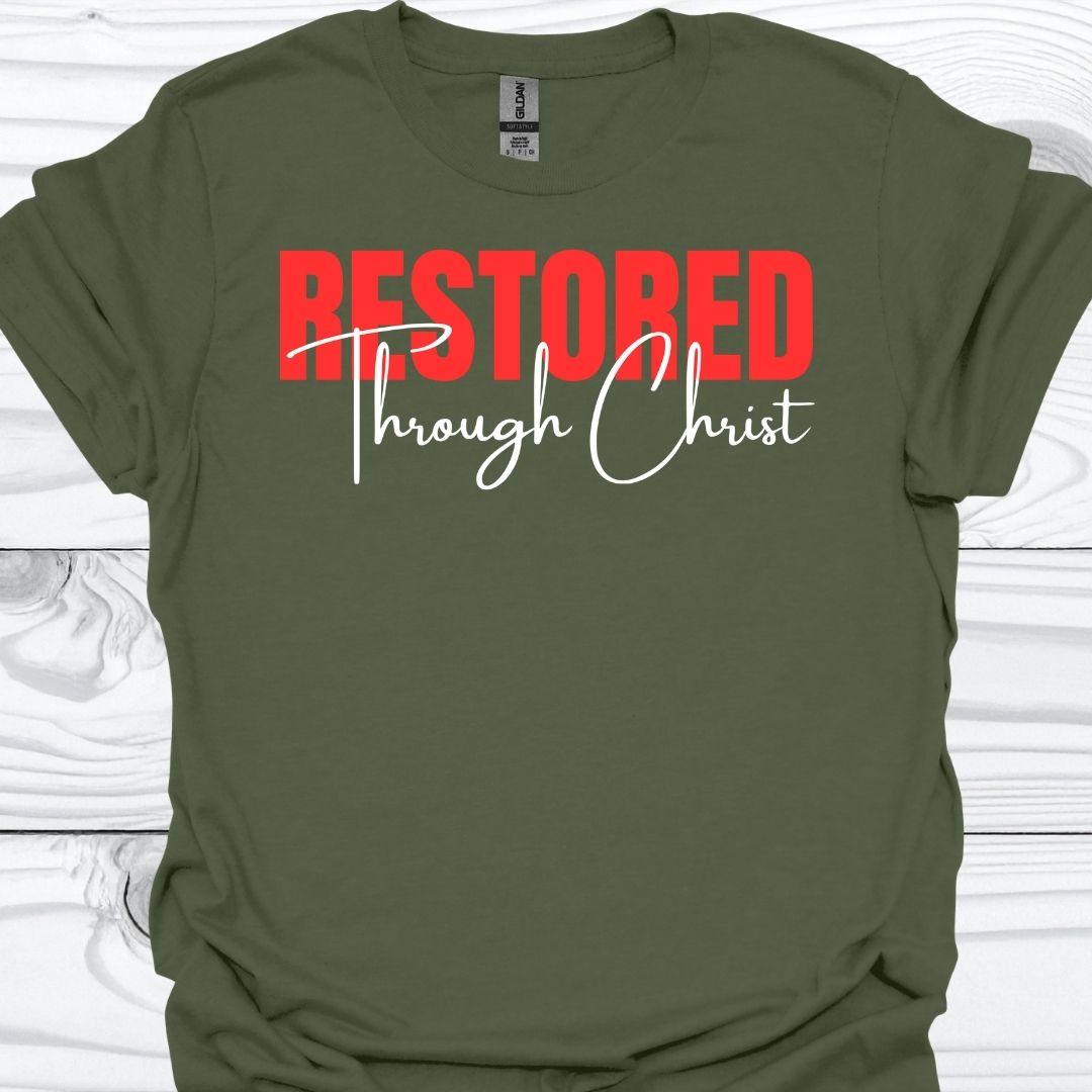 RESTORED THROUGH CHRIST T-Shirt