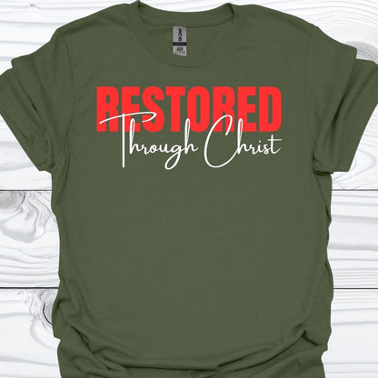 RESTORED THROUGH CHRIST T-Shirt