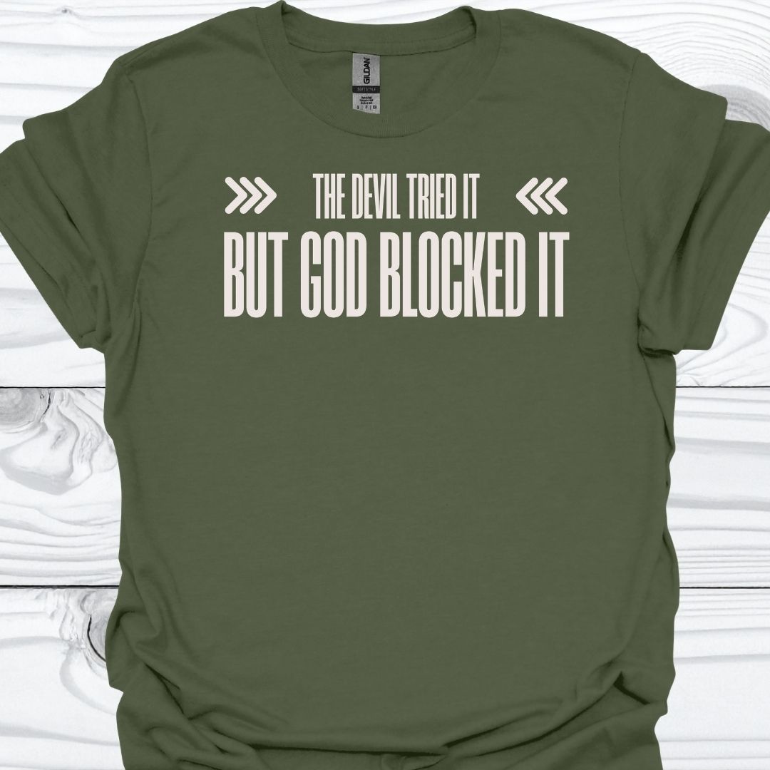 BUT GOD BLOCKED IT T-Shirt