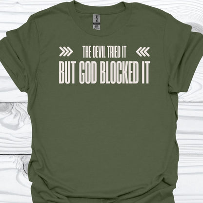 BUT GOD BLOCKED IT T-Shirt