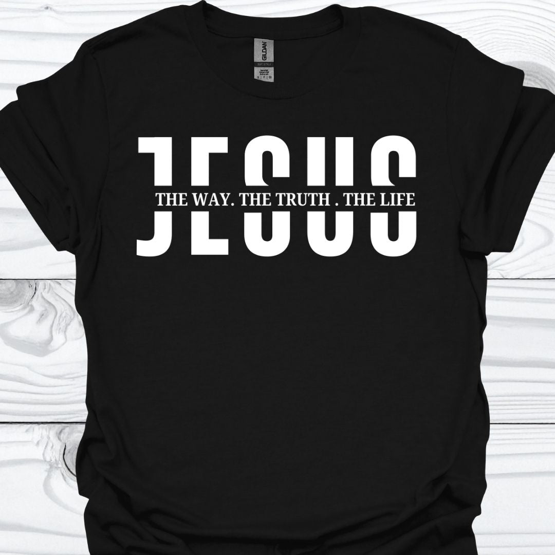 THE WAY, THE TRUTH, THE LIFE T-Shirt