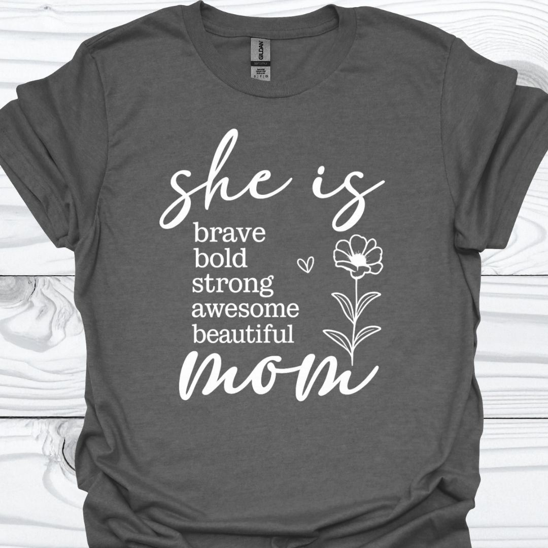 SHE IS MOM T-Shirt