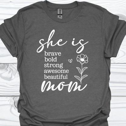 SHE IS MOM T-Shirt