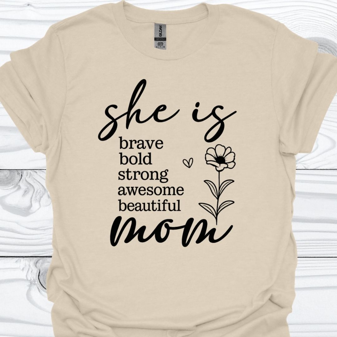 SHE IS MOM T-Shirt
