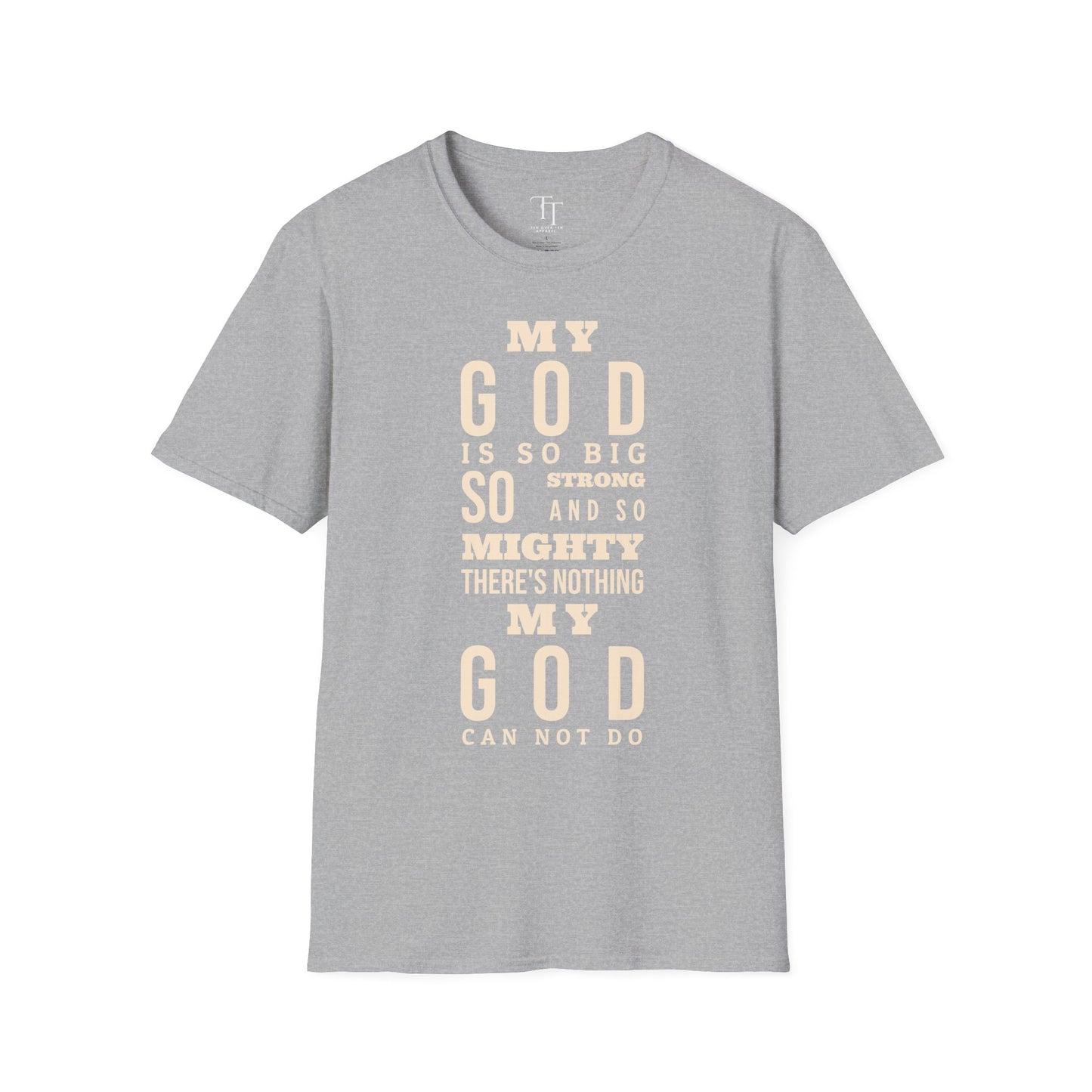 My GOD Is So BIG Unisex T-Shirt