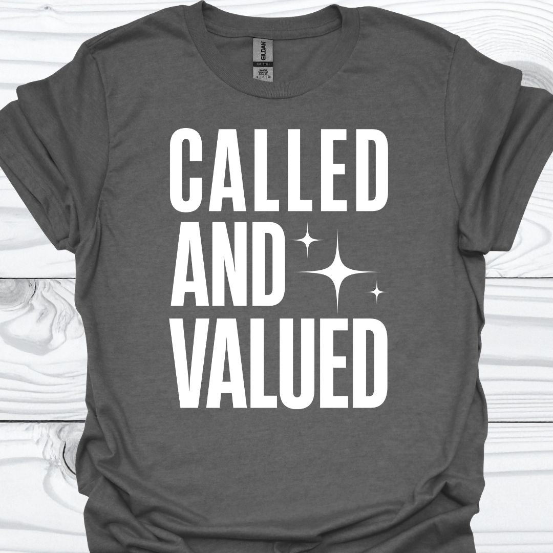 CALLED AND VALUED T-Shirt
