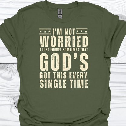 I'M NOT WORRIED T-Shirt