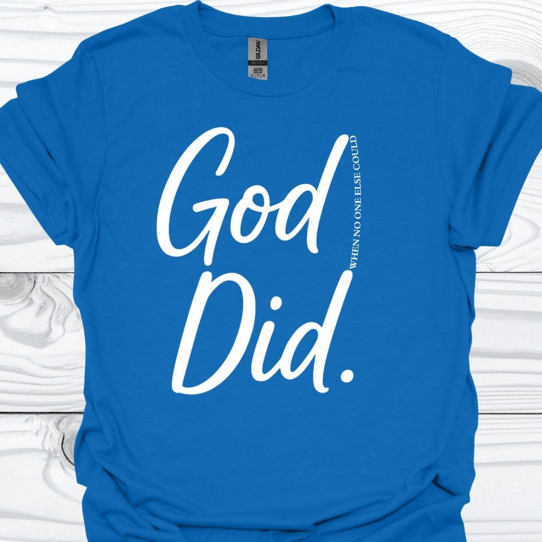 GOD DID T-Shirt