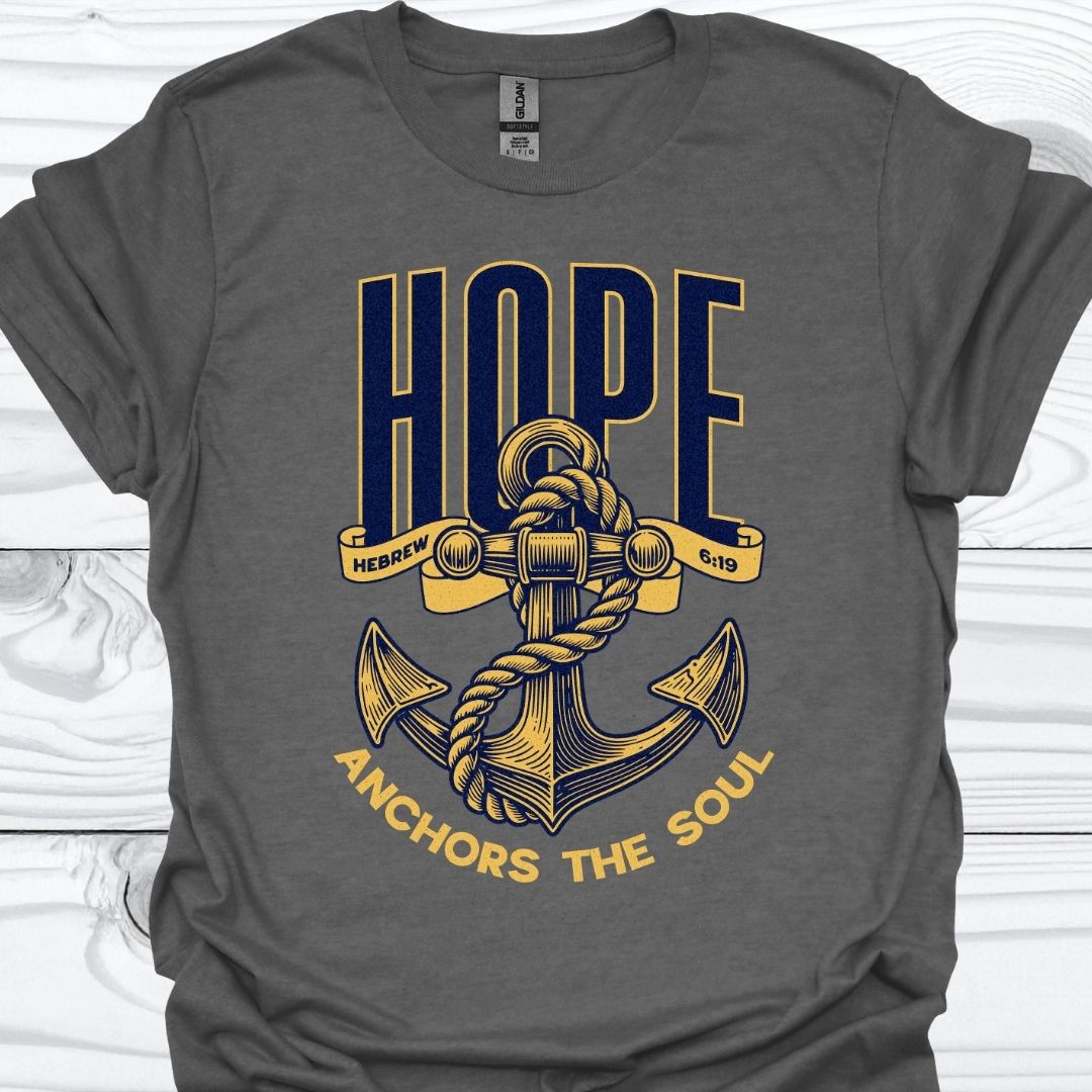 HOPE ANCHORS THE SOUL T-Shirt