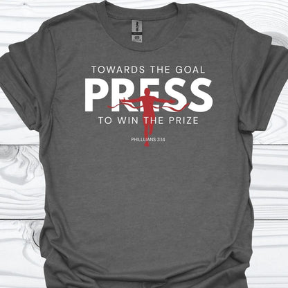 PRESS TOWARDS THE GOAL T-Shirt