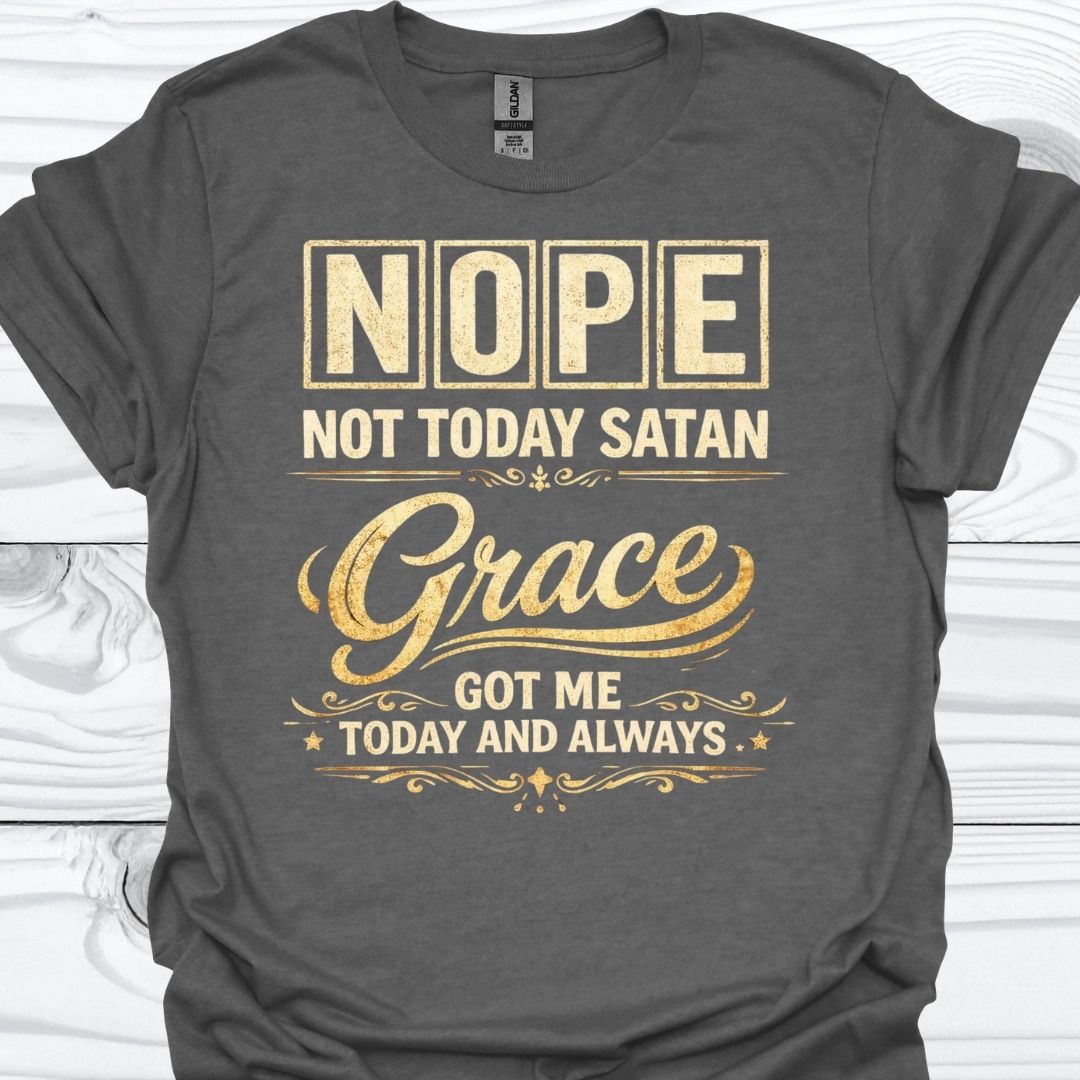 NOT TODAY SATAN T-Shirt