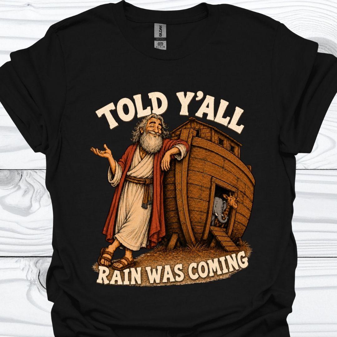 Told Y'all T-Shirt