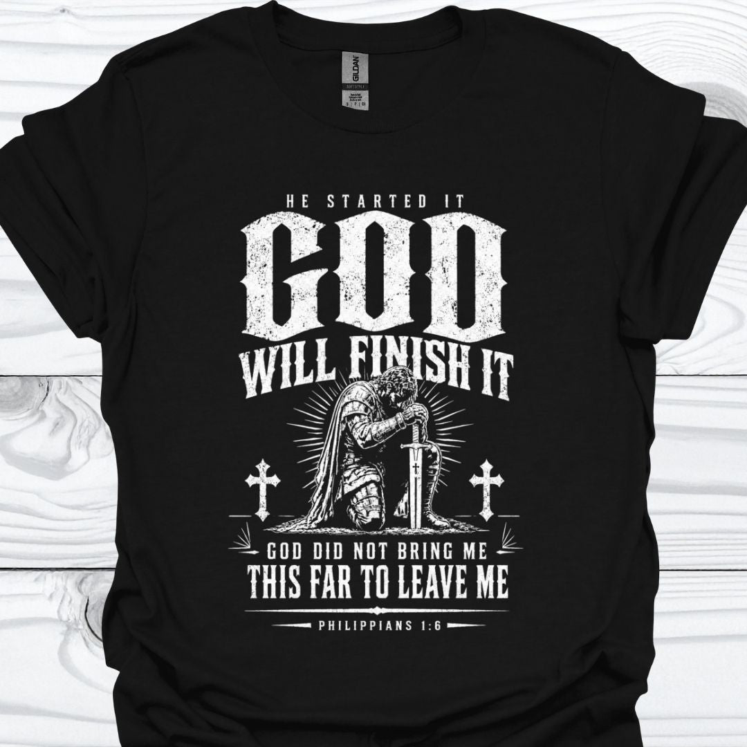 GOD will Finish It T-Shirt