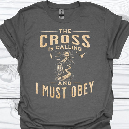THE CROSS IS CALLING T-Shirt