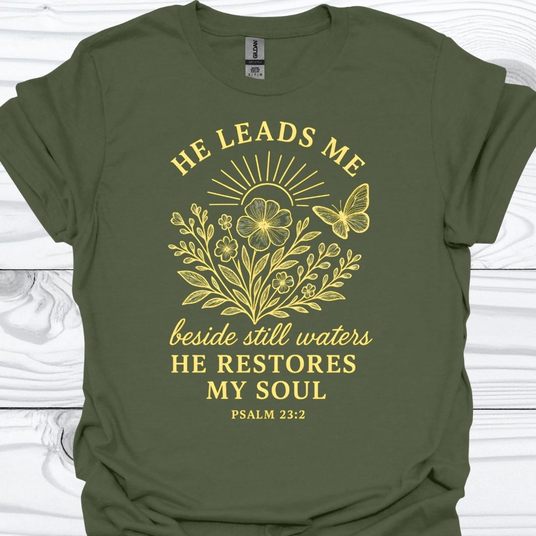 HE LEADS ME T-Shirt