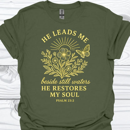 HE LEADS ME T-Shirt