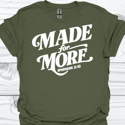 MADE FOR MORE T-Shirt