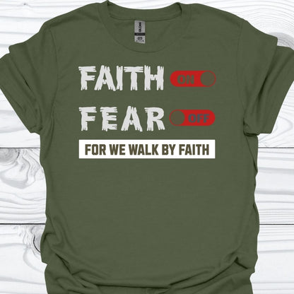FAITH ON, FEAR OFF T-Shirt