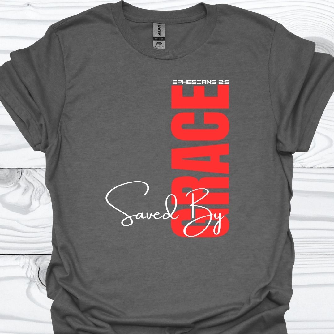 SAVED BY GRACE T-Shirt