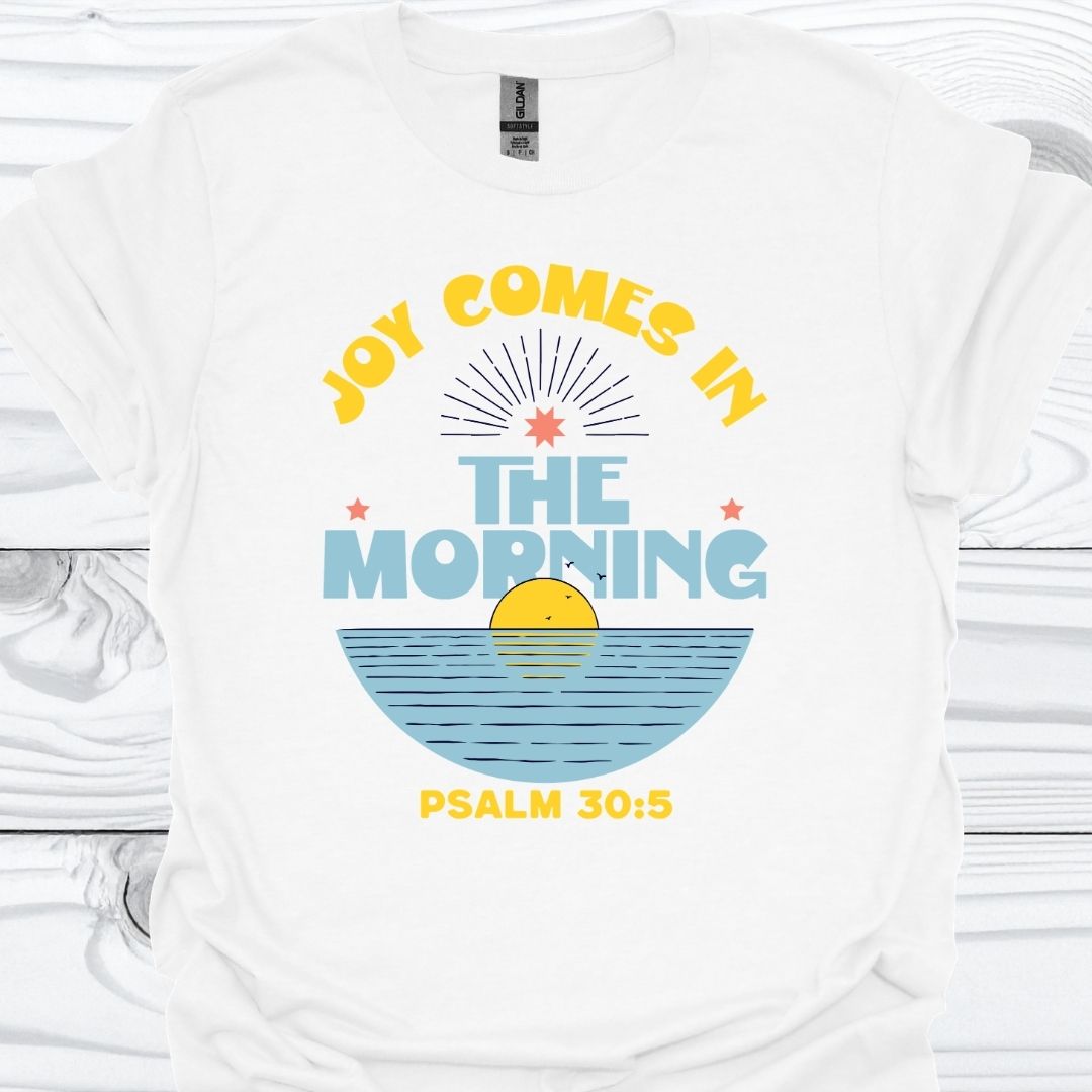 JOY Comes In The Morning T-Shirt