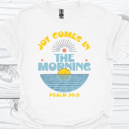 JOY Comes In The Morning T-Shirt