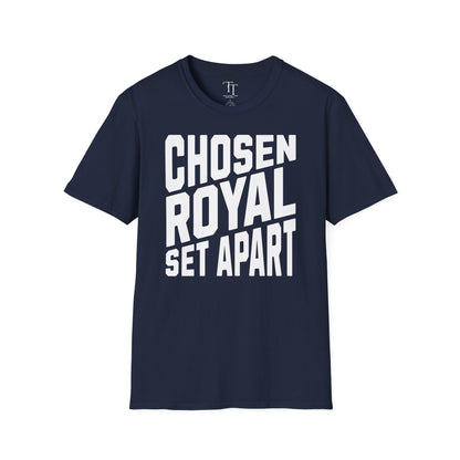 Chosen, Royal, Set Apart Unisex  T-Shirt