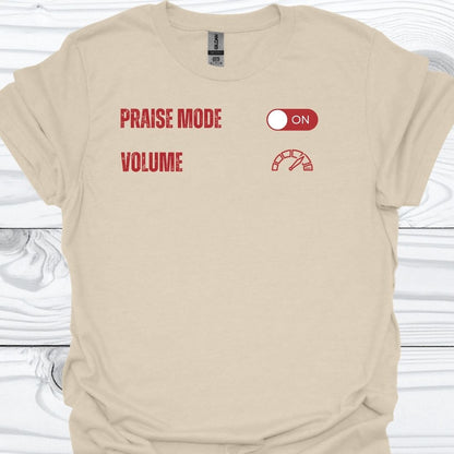 PRAISE MODE ON T-Shirt