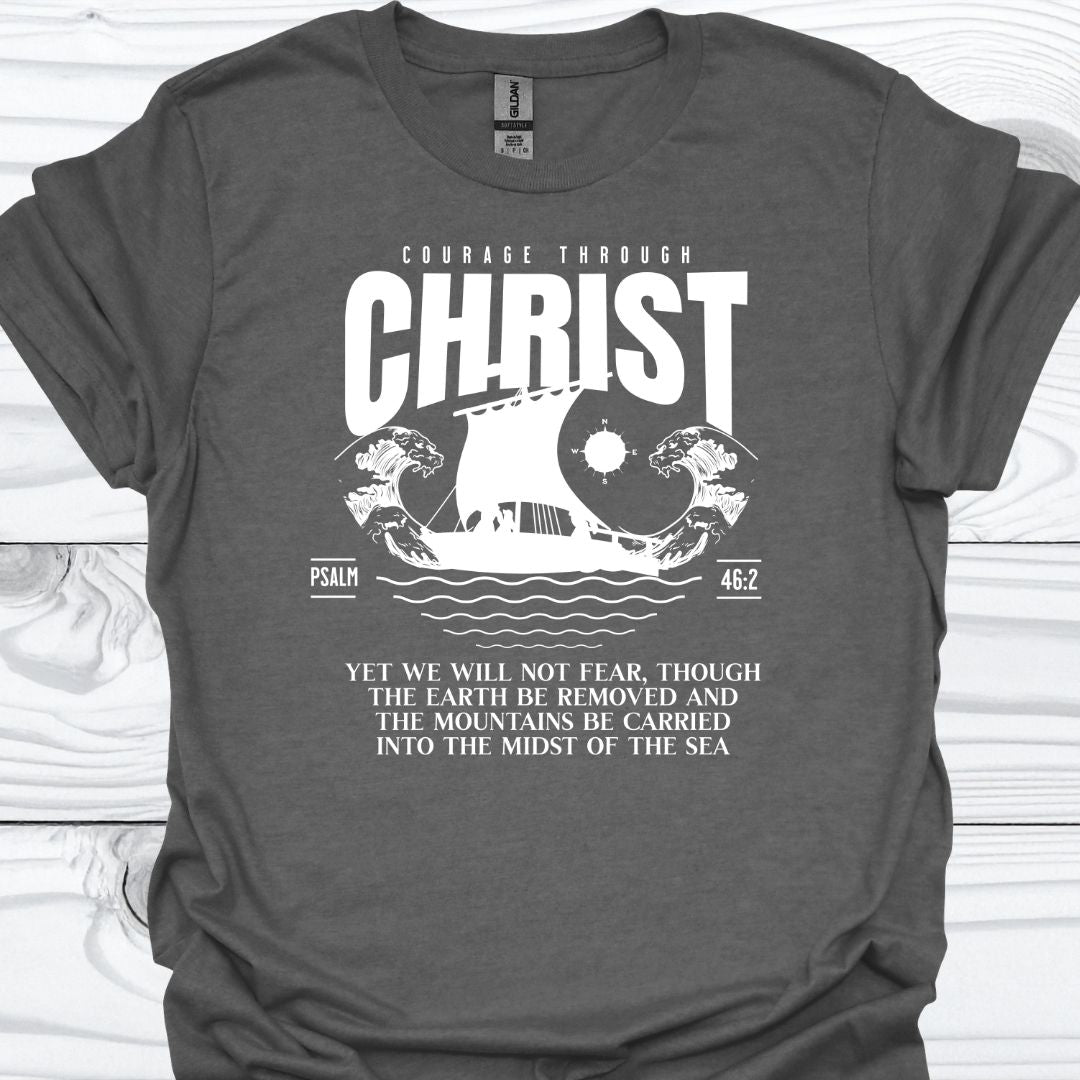 COURAGE THROUGH CHRIST T-Shirt