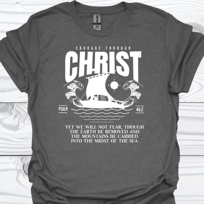 COURAGE THROUGH CHRIST T-Shirt