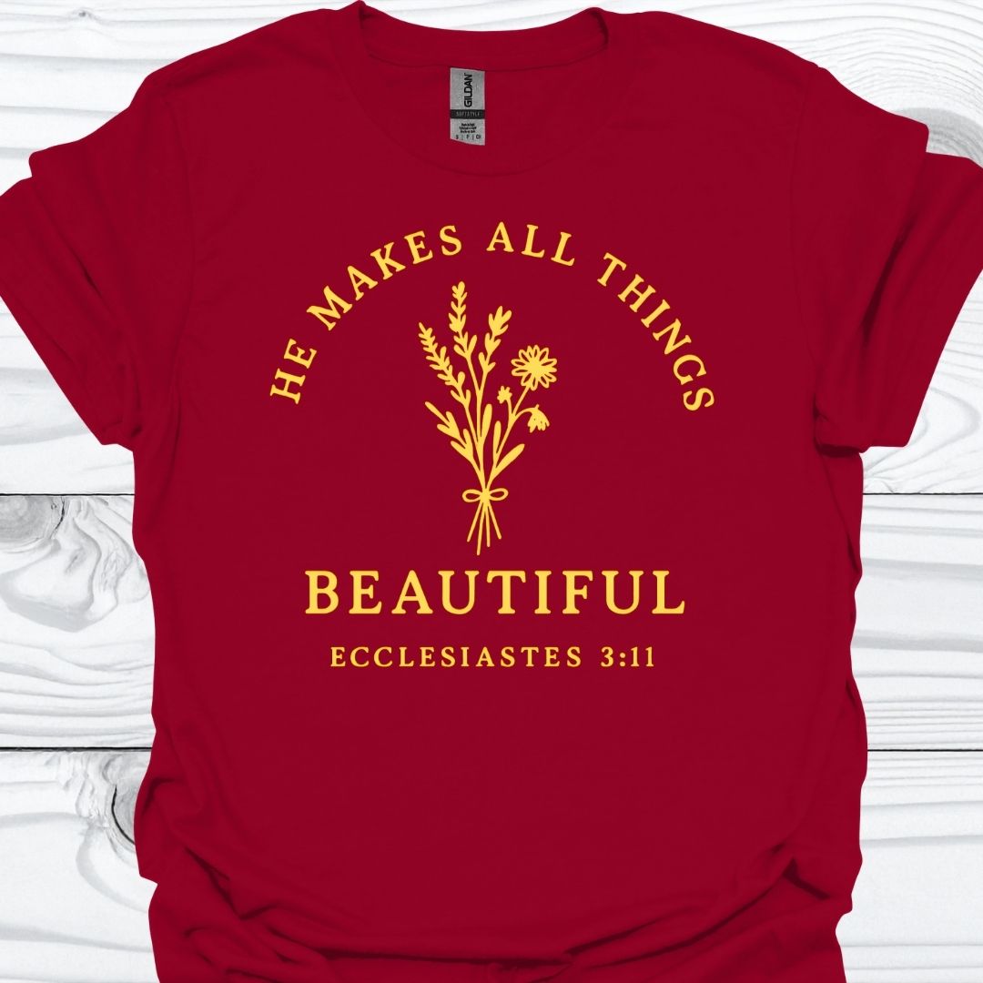 HE MAKES ALL THINGS BEAUTIFUL T-Shirt