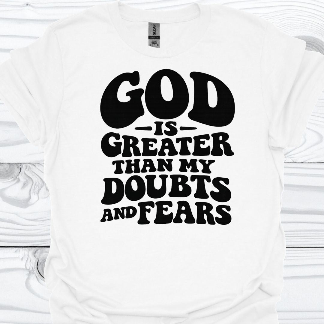 GOD IS GREATER THAN MY DOUBTS T-Shirt