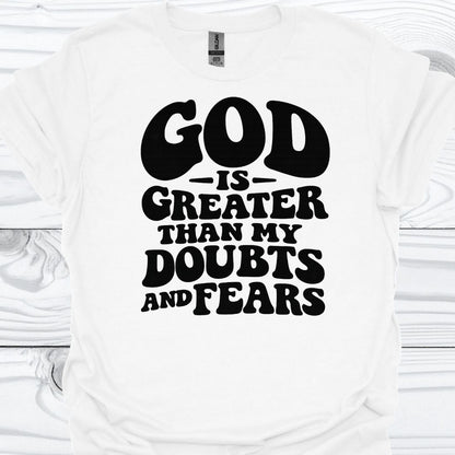 GOD IS GREATER THAN MY DOUBTS T-Shirt
