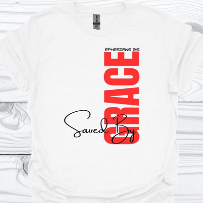 SAVED BY GRACE T-Shirt