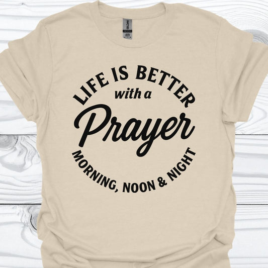 LIFE IS BETTER WITH A PRAYER T-Shirt