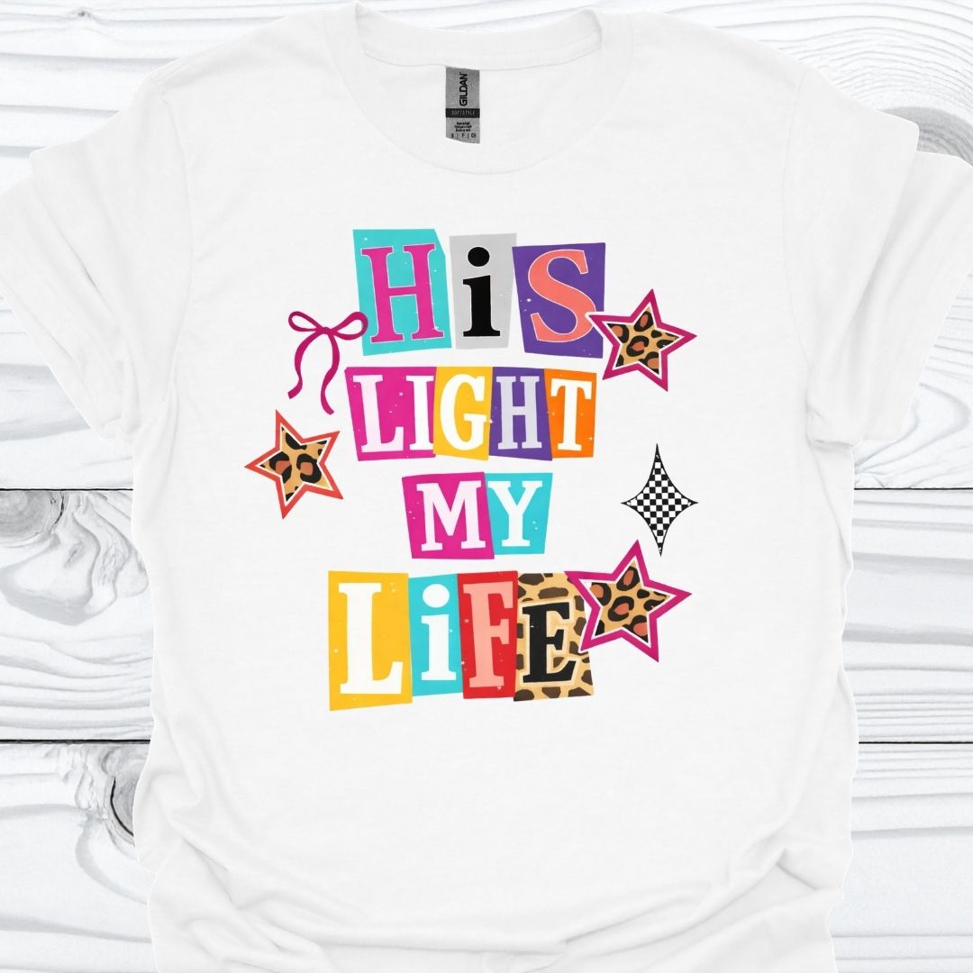 HIS LIGHT MY LIFE T-Shirt